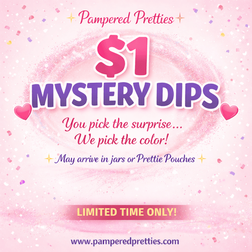 $1 Mystery Dips - Pampered Pretties