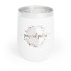 Chill Wine Tumbler - Pampered Pretties