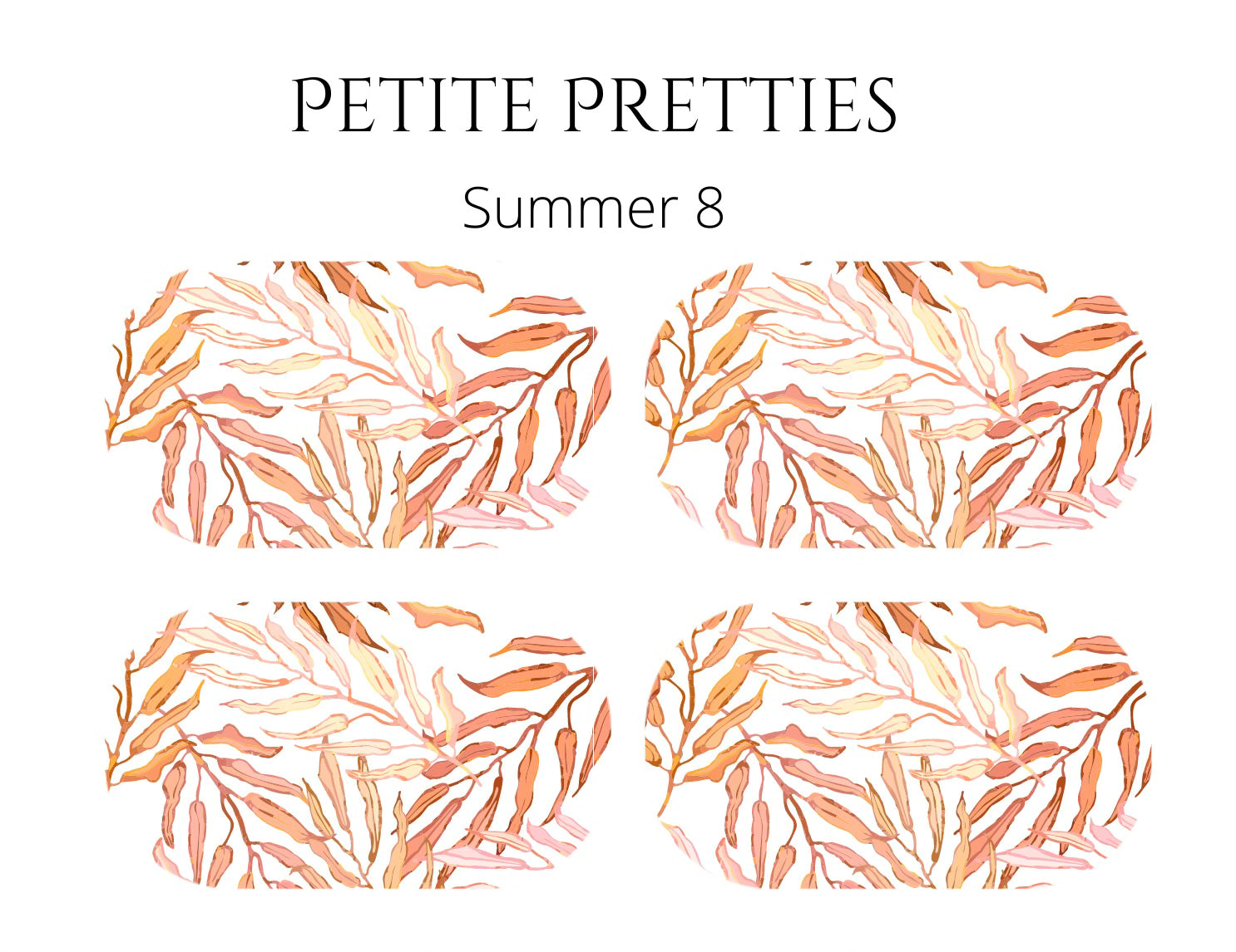 Petite Pretties - Summer 8