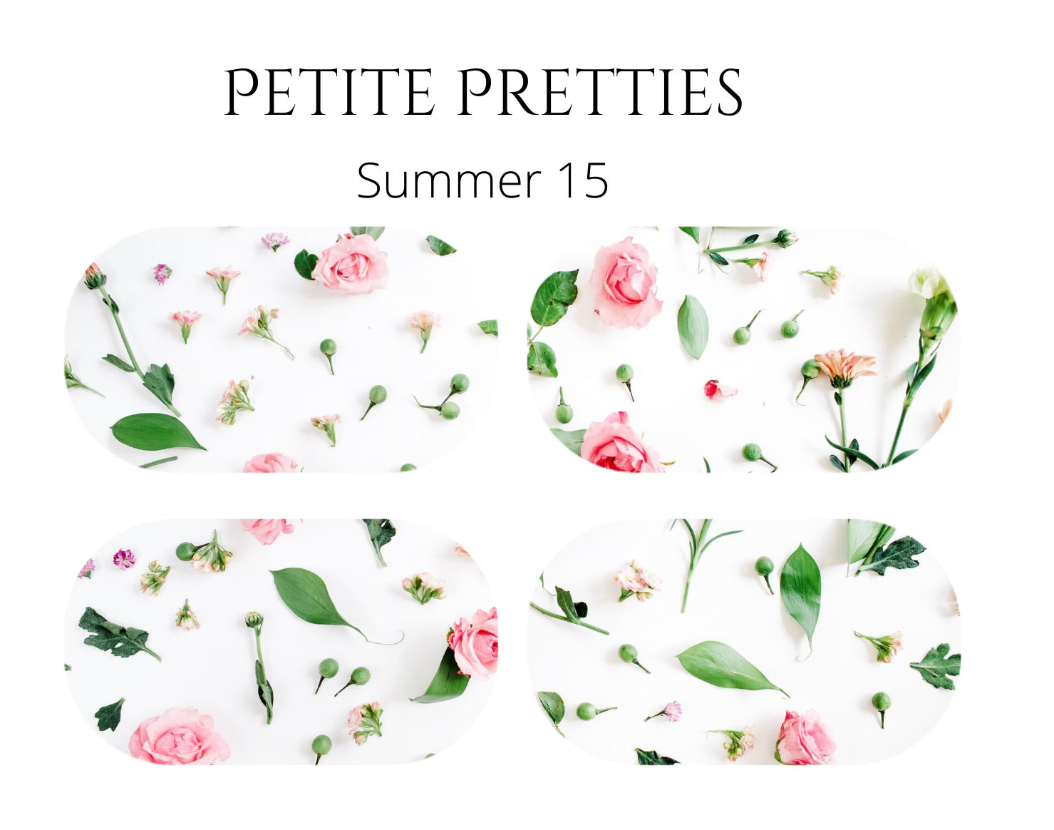 Petite Pretties - Summer 15