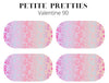 Petite Pretties - Valentine 90 - Pampered Pretties