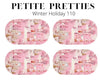 Petite Pretties - Winter Holiday 110 - Pampered Pretties