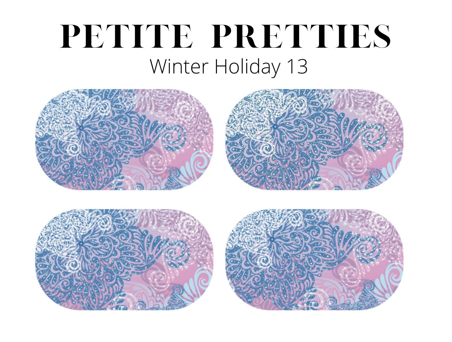 Petite Pretties - Winter Holiday 13 - Pampered Pretties