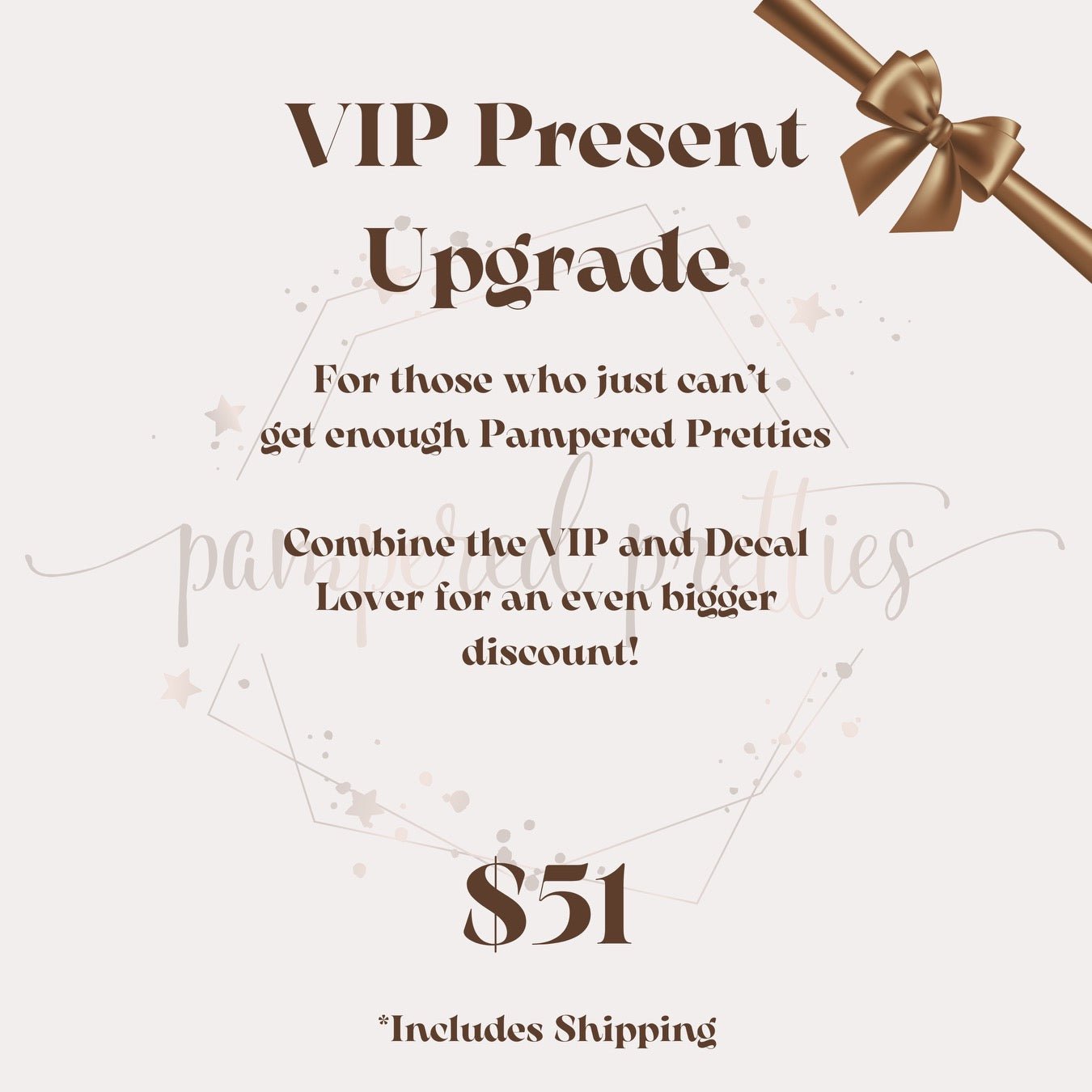 VIP Upgrade - Pampered Pretties