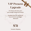 VIP Upgrade - Pampered Pretties