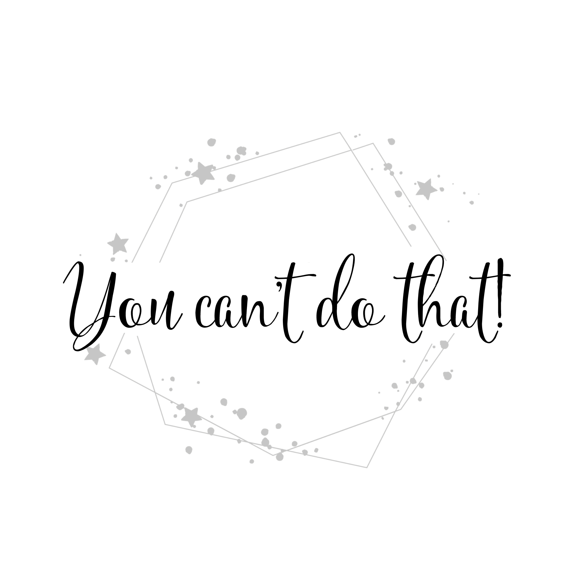 You can't do that! - Pampered Pretties